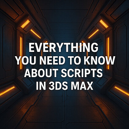 3Ds Max Scripts, their types, installation, and usage